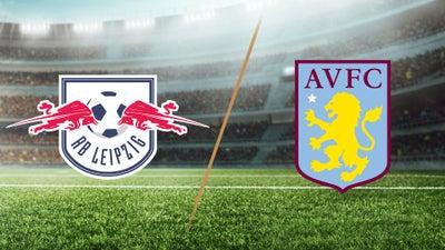 Club Friendly Encore - RB Leipzig vs. Aston Villa